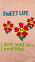 T-shirt Sweet life